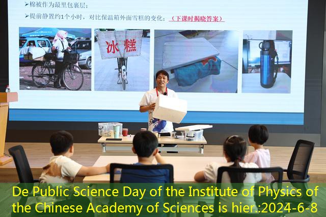 De Public Science Day of the Institute of Physics of the Chinese Academy of Sciences is hier.